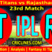 Today Match Prediction-GT vs RR-IPL T20 2023-23rd Match-Dream11-Who Will Win