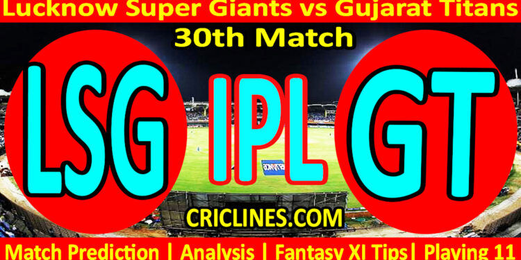 Today Match Prediction-LSG vs GT-IPL T20 2023-30th Match-Dream11-Who Will Win