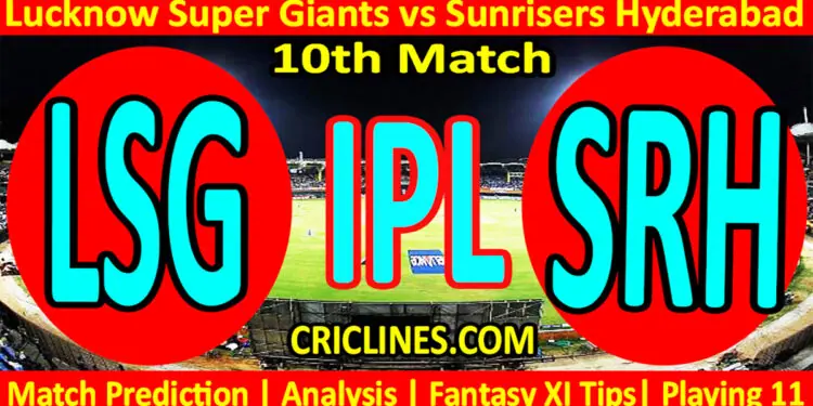 Today Match Prediction-LSG vs SRH-IPL T20 2023-10th Match-Dream11-Who Will Win