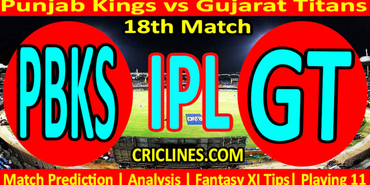 Today Match Prediction-PBKS vs GT-IPL T20 2023-18th Match-Dream11-Who Will Win