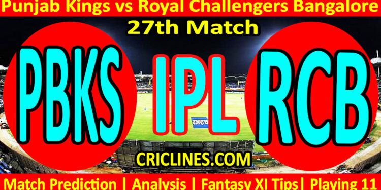 Today Match Prediction-PBKS vs RCB-IPL T20 2023-27th Match-Dream11-Who Will Win