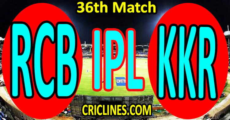 Today Match Prediction-Royal Challengers Bangalore vs Kolkata Knight Riders-IPL T20 2023-36th Match-Dream11-Who Will Win
