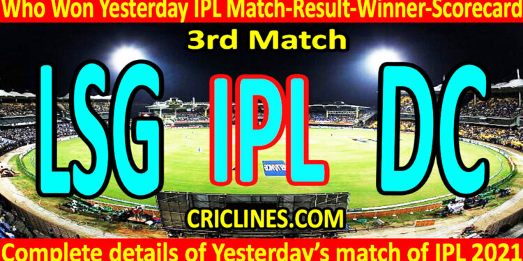 Who Won Yesterday IPL 3rd Match-LSG vs DC-Result-Winner-Scorecard