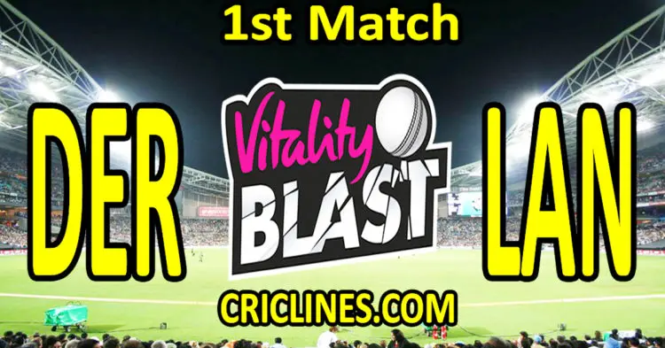 Today Match Prediction-Derbyshire vs Lancashire-Vitality T20 Blast 2023-Dream11-1st Match-Venue Details-Toss Update-Who Will Win