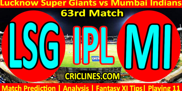 Today Match Prediction-LSG vs MI-IPL Match Today 2023-63rd Match-Venue Details-Dream11-Toss Update-Who Will Win