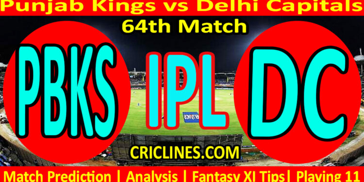 Today Match Prediction-PBKS vs DC-IPL Match Today 2023-64th Match-Venue Details-Dream11-Toss Update-Who Will Win