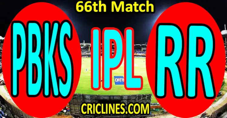 Today Match Prediction-Punjab Kings vs Rajasthan Royals-IPL Match Today 2023-66th Match-Venue Details-Dream11-Toss Update-Who Will Win