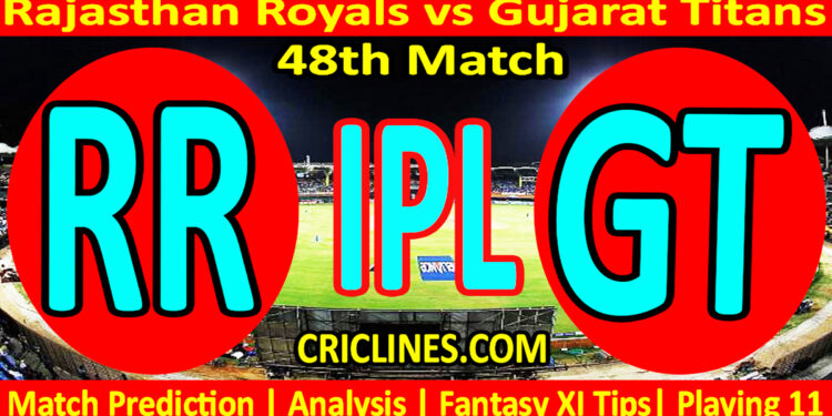 Today Match Prediction-RR vs GT-IPL Match Today 2023-48th Match-Venue Details-Dream11-Toss Update-Who Will Win