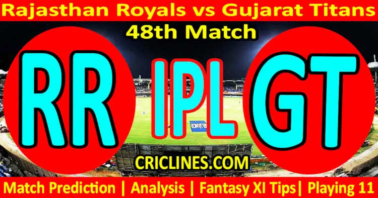 Today Match Prediction-RR vs GT-IPL Match Today 2023-48th Match-Venue Details-Dream11-Toss Update-Who Will Win