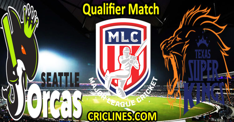 Today Match Prediction-Seattle Orcas vs Texas Super Kings-MLC T20 2023-Qualifier Match-Who Will Win