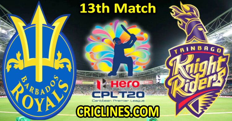 Today Match Prediction-Barbados Royals vs Trinbago Knight Riders-CPL T20 2023-13th Match-Who Will Win
