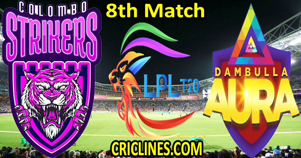 Today Match Prediction-Colombo Strikers vs Dambulla Aura-Dream11-LPL T20 2023-8th Match-Who Will Win