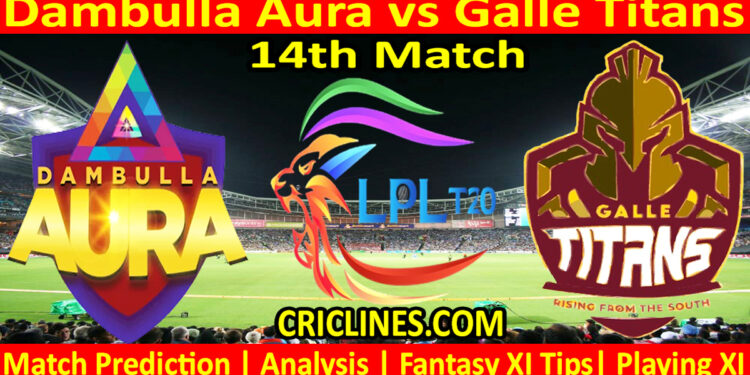 Today Match Prediction-DBA vs GTS-Dream11-LPL T20 2023-14th Match-Who Will Win
