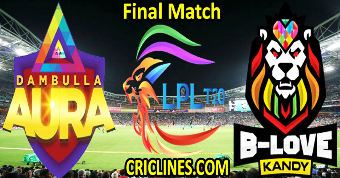 Today Match Prediction-Dambulla Aura Vs B-Love Kandy-Dream11-LPL T20 ...