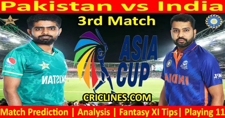Today Match Prediction-PAK vs IND-Asia Cup 2023-3rd Match-Who Will Win