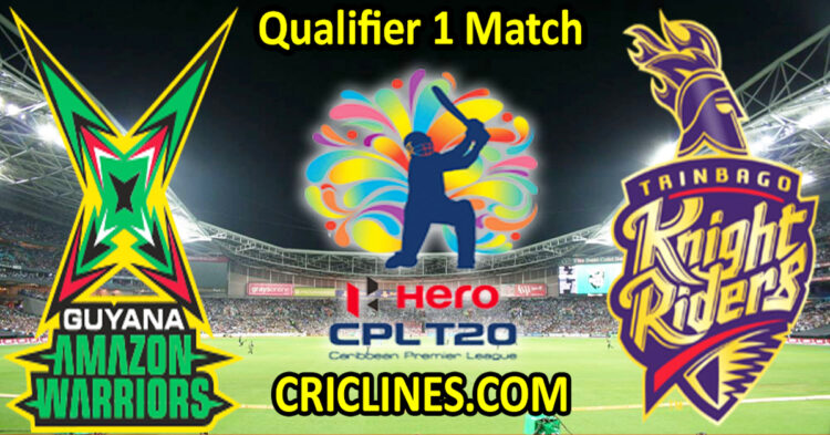 Today Match Prediction-Guyana Amazon Warriors vs Trinbago Knight Riders-CPL T20 2023-Qualifier 1 Match-Who Will Win