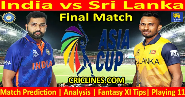 Today Match Prediction-IND vs SL-Asia Cup 2023-Final Match-Who Will Win
