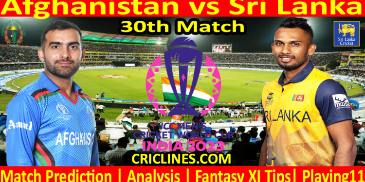 Today Match Prediction-Afghanistan vs Sri Lanka-ODI Cricket World Cup 2023-30th Match-Who Will Win