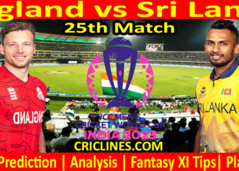 Today Match Prediction-England vs Sri Lanka-ODI Cricket World Cup 2023-25th Match-Who Will Win