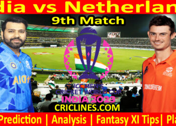 Today Match Prediction-IND vs NET-ODI Cricket World Cup Warm up 2023-9th Match-Who Will Win