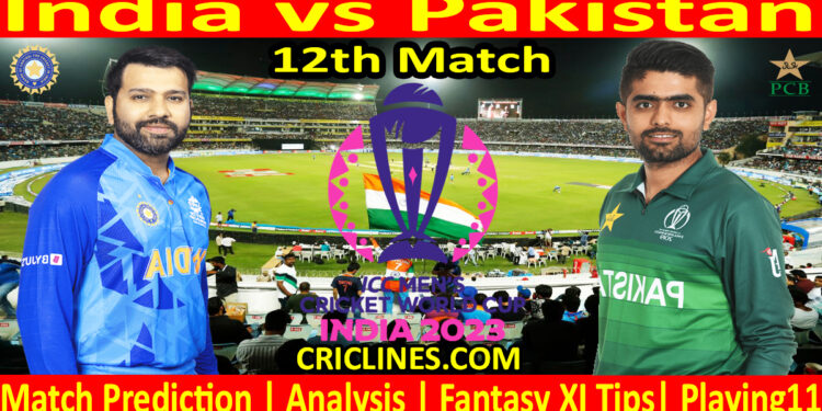 Today Match Prediction-IND vs PAK-ODI Cricket World Cup 2023-12th Match-Who Will Win