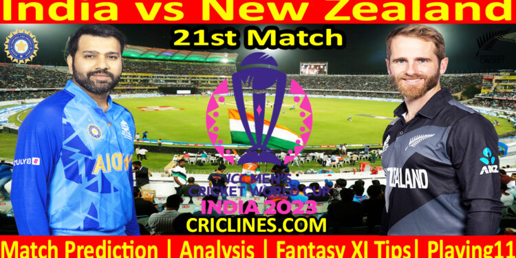 Today Match Prediction-India vs New Zealand-ODI Cricket World Cup 2023-21st Match-Who Will Win