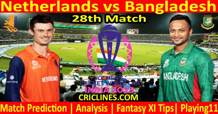 Today Match Prediction-Netherlands vs Bangladesh-ODI Cricket World Cup 2023-28th Match-Who Will Win