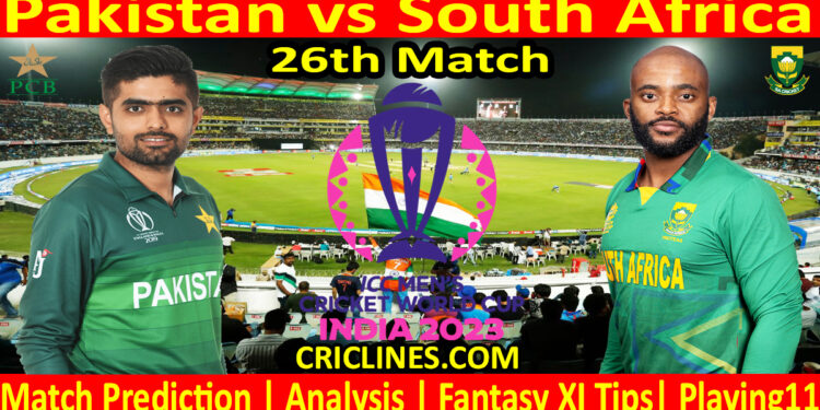 Today Match Prediction-Pakistan vs South Africa-ODI Cricket World Cup 2023-26th Match-Who Will Win