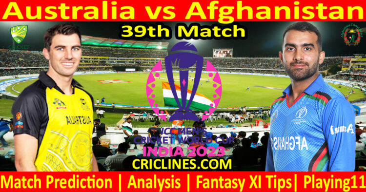 Today Match Prediction-Australia vs Afghanistan-ODI Cricket World Cup 2023-39th Match-Who Will Win