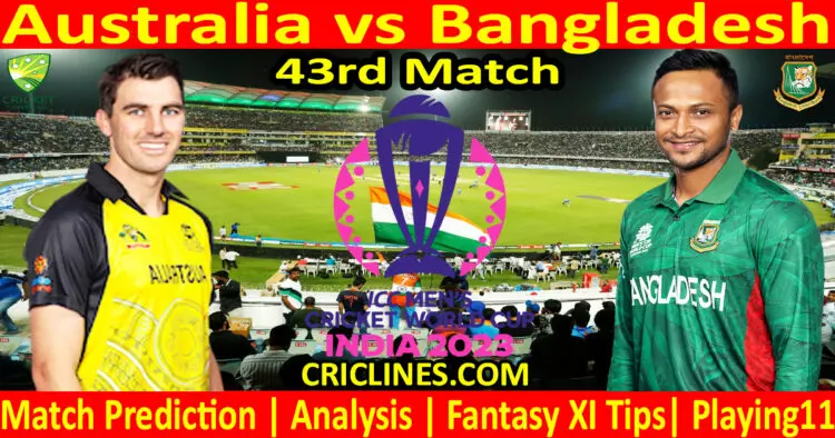 Today Match Prediction-Australia vs Bangladesh-ODI Cricket World Cup 2023-43rd Match-Who Will Win