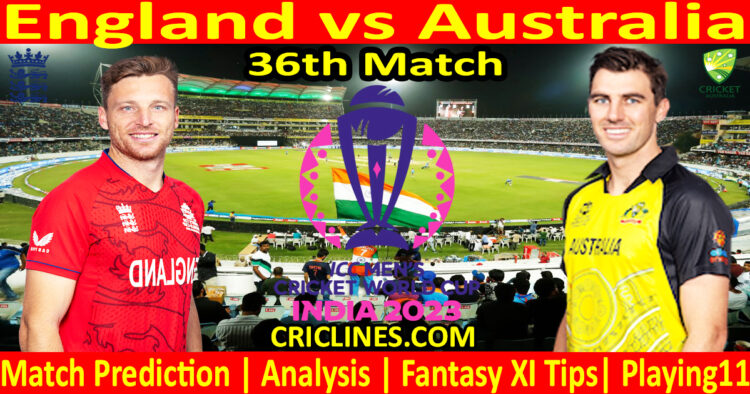 Today Match Prediction-England vs Australia-ODI Cricket World Cup 2023-36th Match-Who Will Win