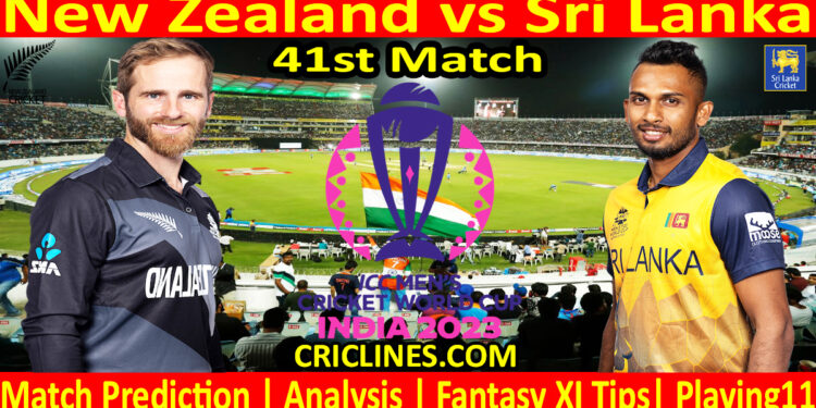 Today Match Prediction-New Zealand vs Sri Lanka-ODI Cricket World Cup 2023-41st Match-Who Will Win