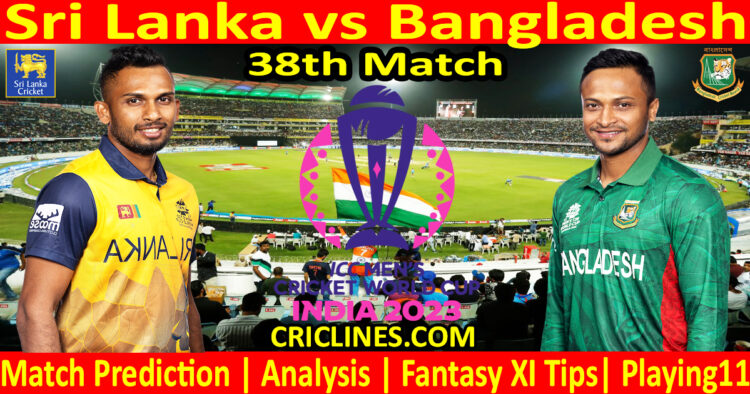 Today Match Prediction-Sri Lanka vs Bangladesh-ODI Cricket World Cup 2023-38th Match-Who Will Win