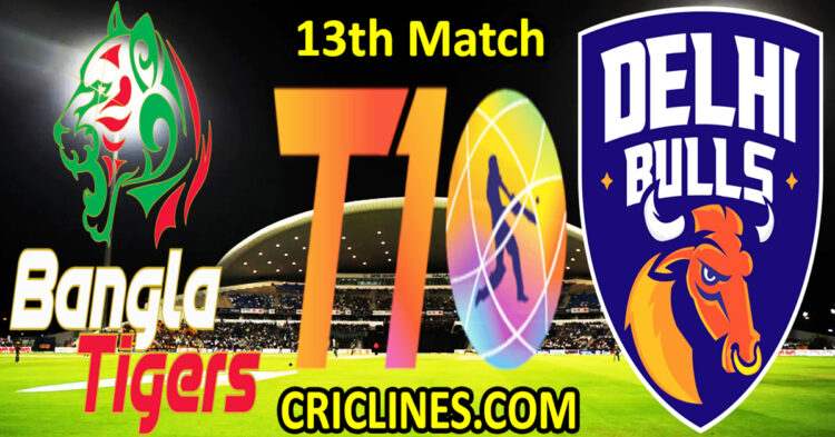 Today Match Prediction-Bangla Tigers vs Delhi Bulls-Dream11-Abu Dhabi T10 League-2023-13th Match-Who Will Win