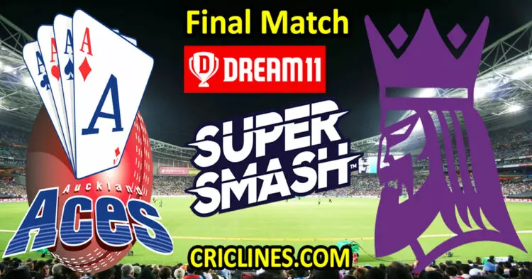 Today Match Prediction-Auckland Aces vs Canterbury Kings-Dream11-Super Smash T20 2023-24-Final Match-Who Will Win