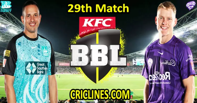 Today Match Prediction-Brisbane Heat vs Hobart Hurricanes-Dream11-BBL T20 2023-24-29th Match-Who Will Win