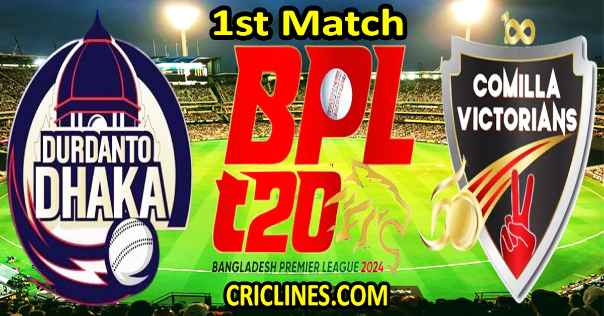 Today Match Prediction-Durdanto Dhaka vs Comilla Victorians-Dream11-BPL T20-2024-1st Match-Who Will Win