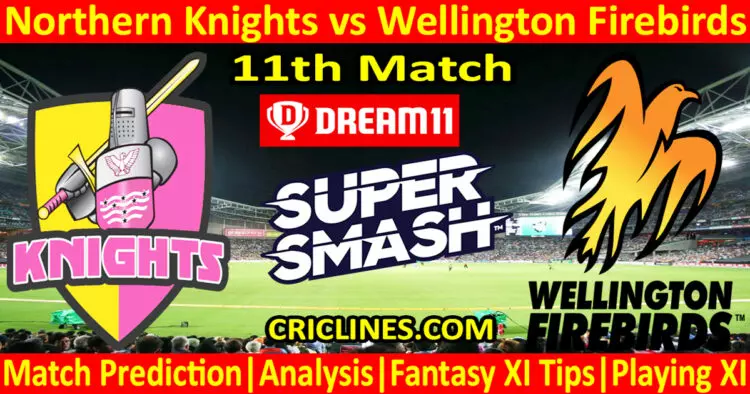 Today Match Prediction-NK vs WF-Dream11-Super Smash T20 2023-24-11th Match-Who Will Win