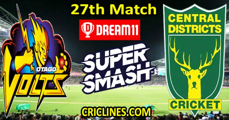 Today Match Prediction-Otago Volts vs Central Districts-Dream11-Super Smash T20 2023-24-27th Match-Who Will Win