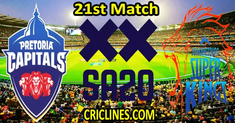 Today Match Prediction-Pretoria Capitals vs Joburg Super Kings-SA20 T20 2024-Dream11-21st Match-Who Will Win