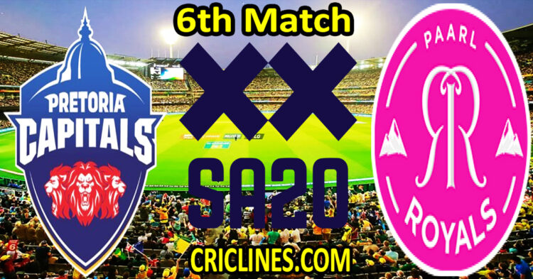 Today Match Prediction-Pretoria Capitals vs Paarl Royals-SA20 T20 2024-Dream11-6th Match-Who Will Win