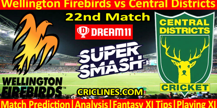 Today Match Prediction-WF vs CD-Dream11-Super Smash T20 2023-24-22nd Match-Who Will Win