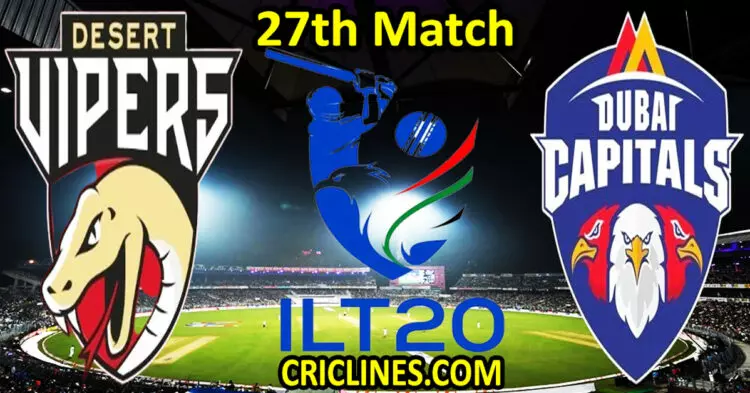 Today Match Prediction-Desert Vipers vs Dubai Capitals-IL T20 2024-27th Match-Who Will Win