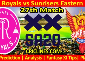 Today Match Prediction-PR vs SEC-SA20 T20 2024-Dream11-27th Match-Who Will Win