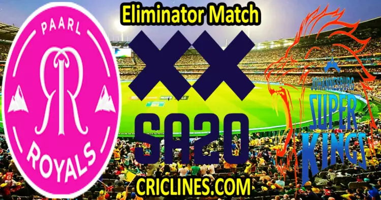 Today Match Prediction-Paarl Royals vs Joburg Super Kings-SA20 T20 2024-Dream11-Eliminator Match-Who Will Win