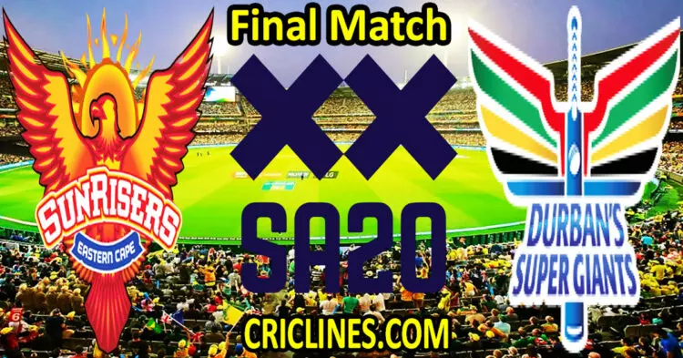 Today Match Prediction-Sunrisers Eastern Cape vs Durban Super Giants-SA20 T20 2024-Dream11-Final Match-Who Will Win