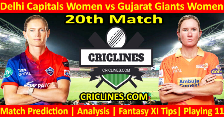 Today Match Prediction-DCW vs GGW-WPL T20 2024-20th Match-Dream11-Who Will Win