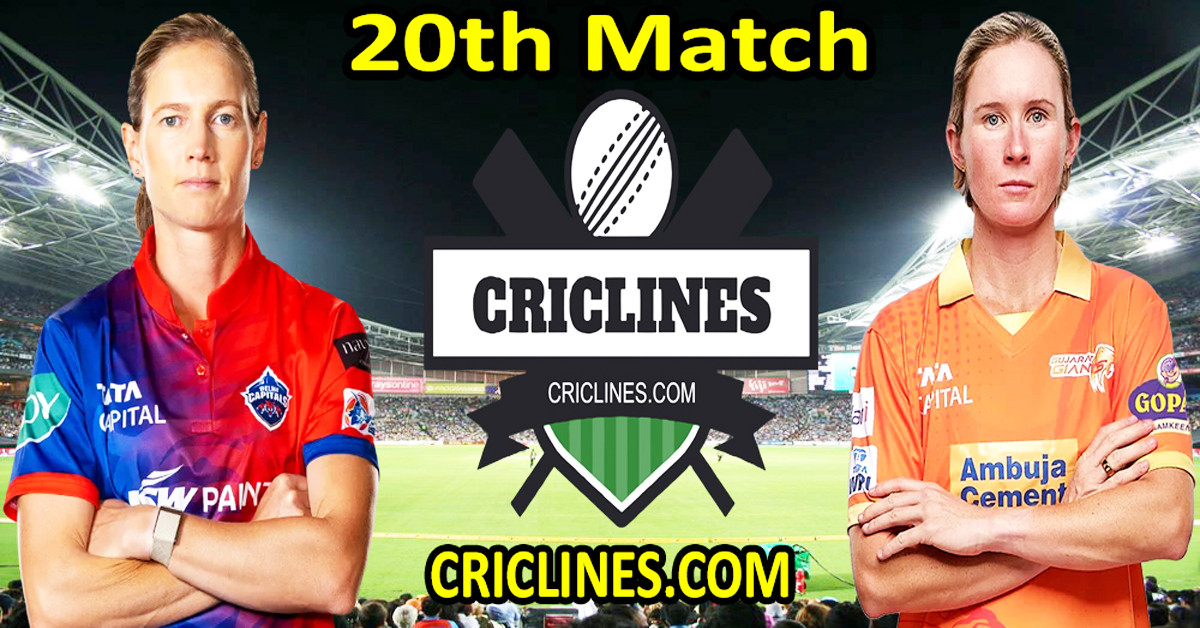 Today Match Prediction-Delhi Capitals Women vs Gujarat Giants Women-WPL T20 2024-20th Match-Dream11-Who Will Win