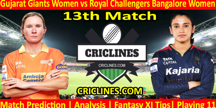Today Match Prediction-GGW vs RCBW-WPL T20 2024-13th Match-Dream11-Who Will Win