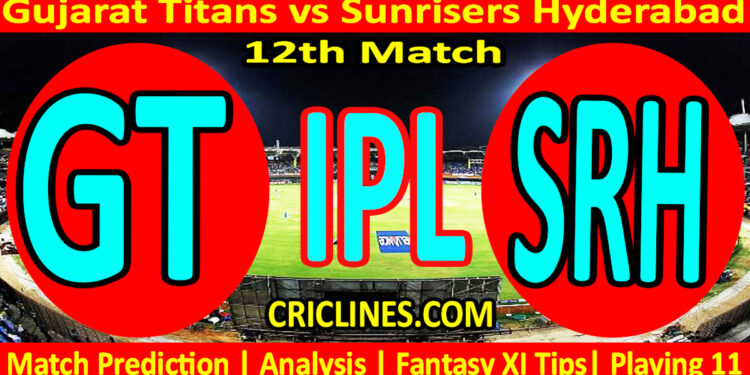 Today Match Prediction-GT vs SRH-IPL Match Today 2024-12th Match-Venue Details-Dream11-Toss Update-Who Will Win